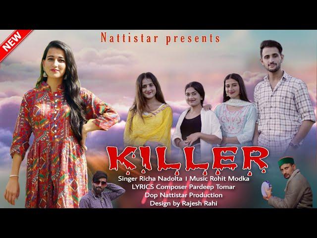 Killer Himachali New Pahari Song 2023 By Richa Nadholta Natti star New Song 2023