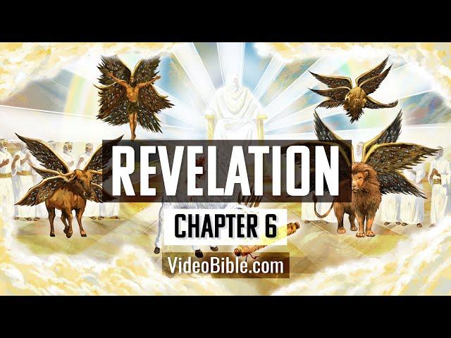 The Book of Revelation | Chapter 6 | The Video Bible