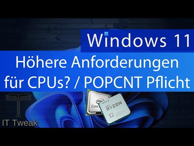 Windows 11 "24H2" - Höhere Anforderungen für CPUs? Was hat es mit POPCNT auf sich?