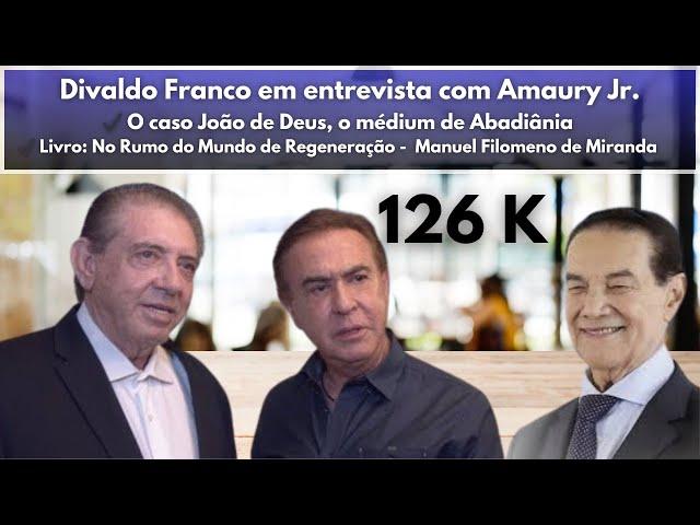 Divaldo ️ EM ENTREVISTA A AMAURY JR. - ESCLARECE SOBRE O MÉDIUM JOÃO DE DEUS DE ABADIÂNIA 