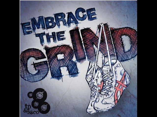 TP & Esco- Embrace The Grind