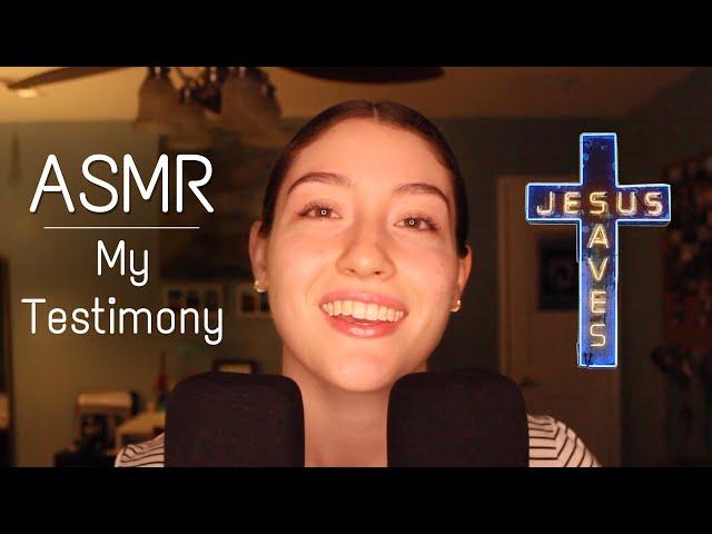Christian ASMR - ️ My Testimony ️ - Up Close Whispering