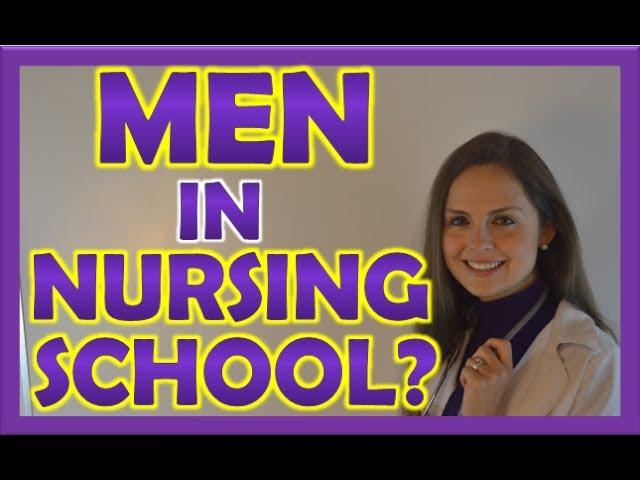 Men in Nursing and Nursing School?