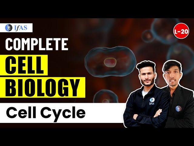 Cell Cycle for IIT JAM Biotechnology / GAT B / CUET PG / TIFR | Cell Biology | L 20