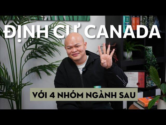 4 NHÓM NGÀNH GIÚP BẠN ĐỊNH CƯ CANADA DỄ DÀNG HƠN