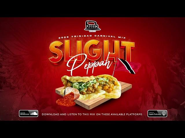 Slight Peppah 2022 Soca Mix | By DJ BuzzB