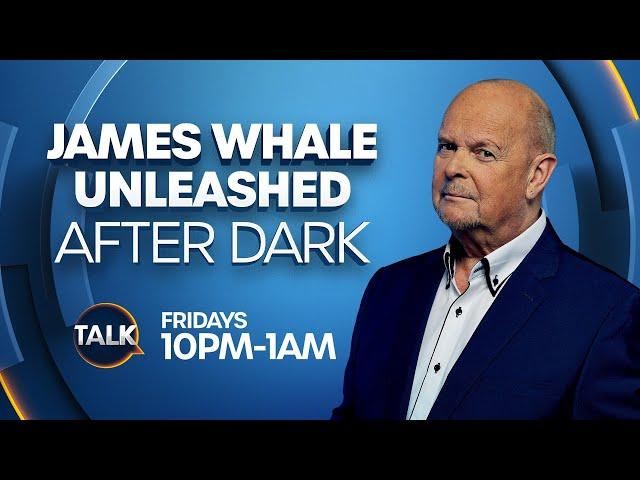 James Whale Unleashed: After Dark LIVE | 29-Nov-24