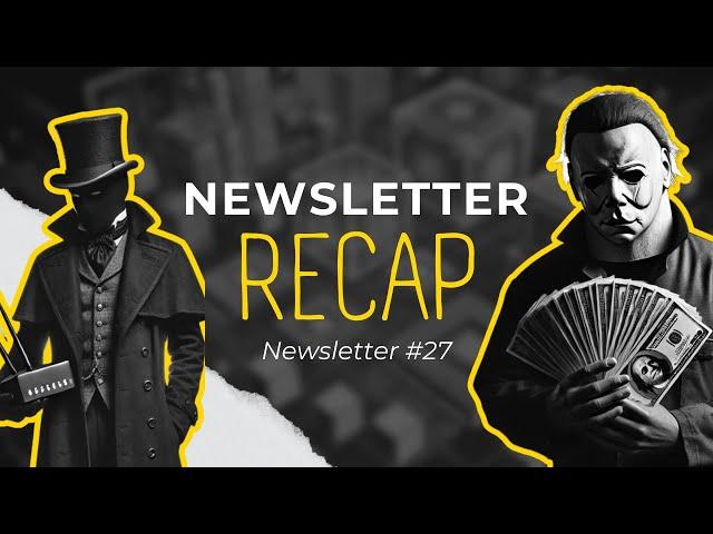 Newsletter Recap - Issue #027