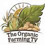 @TheOrganicFarmingTV