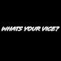 @whatsyourvicepodcast