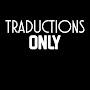 @TraductionsOnly