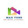 @MaxTubeNetwork