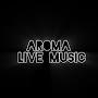 @AROMALIVEMUSIC