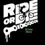 @Rideordiekidversion