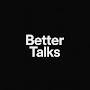 @BetterTalks-o3k