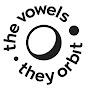 @TheVowelsTheyOrbit