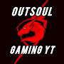 @OUTSOULGAMINGYT