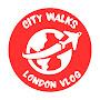 @CityWalksLondonVlog