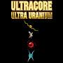 @UltracoreUltraUranium