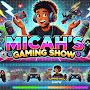 @Micahgamingshow