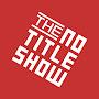 @TheNotitleshow