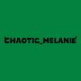 @ChaoticMelanie.Official