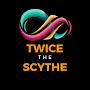 @TwiceTheScythe