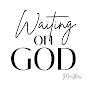 @WaitingOnGod