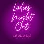 @LadiesNightOutPodcast