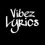 @vibezlyrics8607