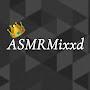 @ASMRMixxd