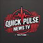 @QuickPulseNewsTV1