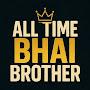 @AllTimeBhaiBrother