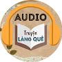 @AudioTruyenLangQue