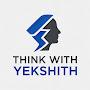 @ThinkWithYekshith_99