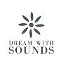 @DreamWithSounds