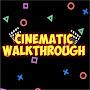 @CinematicWalkthrough