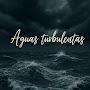 @AguasturbulentasYoutube
