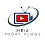 @IndiaTodayVlogs