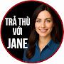 @TraThuVoiJane