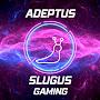 @adeptusslugusgaming