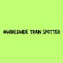 @WorldwideTrainSpotter