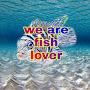 @wearefishlover