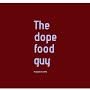 @thedopefoodguy