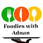 @FoodieswithAdnan