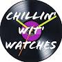 @ChillinwitWatches