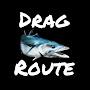 @DragRouteFishing