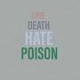 @lovedeathhatepoison8737