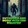 @outdoorsandmorewiththesquatch