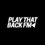 @playthatbackfm